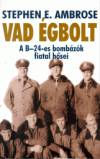 Stephen E. Ambrose - Vad �gbolt