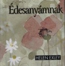 Helen Exley - �desany�mnak