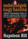 Napoleon Hill - A neh�zs�gek nagy haszna