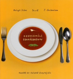 Balogh Di�na - Goldenlane J. - Kedvcsin�l� szak�csk�nyv