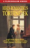 Joseph Conrad - Alphonse Daudet - Johann Wolfgang Goethe - Torsten Andreas Hoffmann - Jack London - O. Henry - Henri Beyle Stendhal - T�r�k Gyula - H�res romantikus t�rt�netek