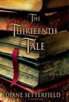 Diane Setterfield - The Thirteenth Tale