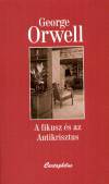 George Orwell - A fikusz �s az Antikrisztus
