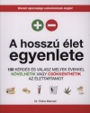 Garajszki Margit(Szerk.) - Dr. Trisha Macnair - A hossz� �let egyenlete