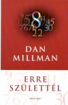Dan Millman - Erre sz�lett�l