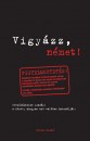Iker Bertalan(Szerk.) - Vigy�zz, n�met!