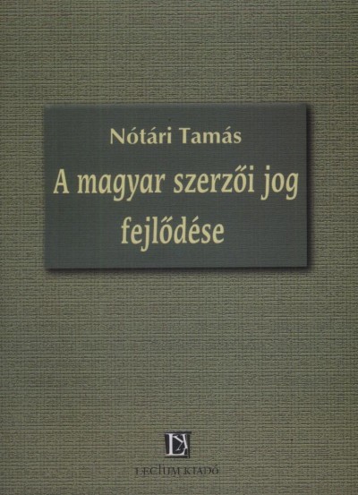 Ntry Tams - A Magyar Szerzi Jog Fejldse