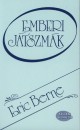 Eric Berne - Emberi j�tszm�k