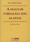 Dr. T�r�k G�bor - A magyar t�rsas�gi jog alapjai