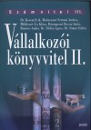 Dr. Korom Erik - Madarasin� Szirmai Andrea - Mikl�syn� �cs Kl�ra - Reizingern� Ducsai Anita - Romsics Anik� - Dr. Sikl�si �gnes - Dr. Simon Szilvia - V�llalkoz�i k�nyvvitel II.