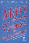 Dr. John Gray - Mars �s V�nusz a h�l�szob�ban