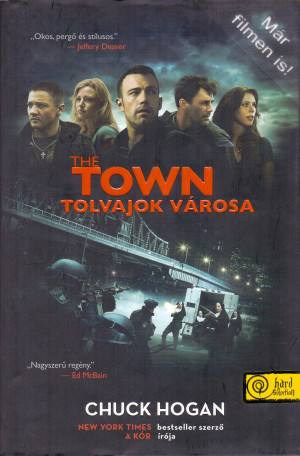 Chuck Hogan - The Town  - A tolvajok v�rosa