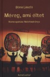 B�na L�szl� - M�reg, ami �ltet