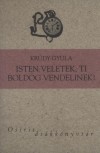 Kr�dy Gyula - Isten veletek, ti boldog vendelinek!