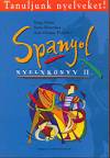 Nagy Erika - Ana Orenga Portol�s - Seres Krisztina - Spanyol nyelvk�nyv II.