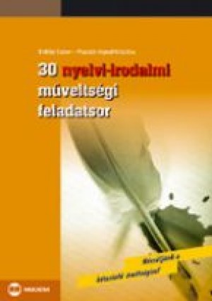 Erd�lyi Eszter - Prazs�k-Hajnal Krisztina - 30 nyelvi-irodalmi m�velts�gi feladatsor
