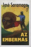 P�l Ferenc - Jos� Saramago - Az emberm�s