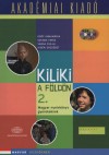 Gr�f Annam�ria - Szende Vir�g - Varga Csilla - Vid�ki Erzs�bet - Kiliki a F�ld�n 2.