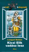 Lengyel Bal�zs - Kicsi Elik vad�sz lesz