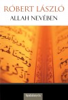 R�bert L�szl� - Allah nev�ben