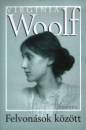 Virginia Woolf - Felvon�sok k�z�tt