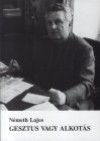 N�meth Lajos - Gesztus vagy alkot�s