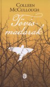 Colleen Mccullough - T�vismadarak