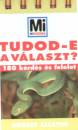 Bencze Mariann(Szerk.) - Tudod-e a v�laszt? - M�rges �llatok