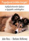 Barbara Mckinney - John Ross - Fogadjunk �r�kbe kuty�t!