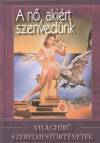 Veress Istv�n(V�l.) - A n�, aki�rt szenved�nk