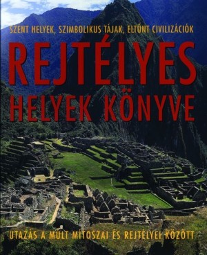 Enzo Bernardini - Dornbach M�ria(Szerk.) - Rejt�lyes helyek k�nyve