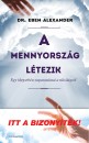 Dr. Alexander Eben - A mennyorsz�g l�tezik