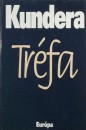 Milan Kundera - Tr�fa