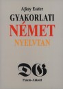 Ajkay Eszter - Gyakorlati n�met nyelvtan