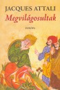 Jacques Attali - Megvil�gosultak