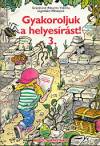 Gr�nitzn� Ribarits Val�ria - Ligetfalvi Mih�lyn� - Gyakoroljuk a helyes�r�st! 3.