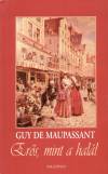 Guy De Maupassant - Er�s, mint a hal�l