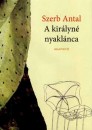 Szerb Antal - A kir�lyn� nyakl�nca