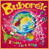 Bubor�k Egy�ttes - Zen�be z�rt vil�g