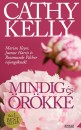 Cathy Kelly - Mindig �s �r�kk�