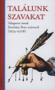 Palk� G�bor(Szerk.) - P�czely D�ra(Szerk.) - Tal�lunk szavakat