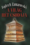 Vojtech Zamarovsky - A vil�g h�t csod�ja