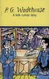 P. G. Wodehouse - A k�k ruh�s l�ny