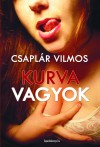 Csapl�r Vilmos - Kurva vagyok