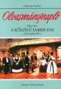 J�kai M�r - Valaczka Andr�s - Olvasm�nynapl� - A k�sz�v� ember fiai