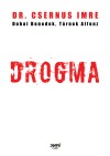 Dr. Csernus Imre - Dobai Benedek - T�rnok Alfonz - Drogma