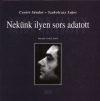 Cso�ri S�ndor - Szakolczay Lajos - Nek�nk ilyen sors adatott