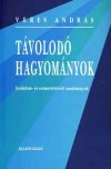 Veres Andr�s - T�volod� hagyom�nyok