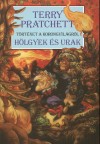 Terry Pratchett - H�lgyek �s urak