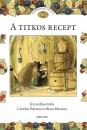 Brian Paterson - Cynthia Paterson - Foxwoodi mes�k - A titkos recept